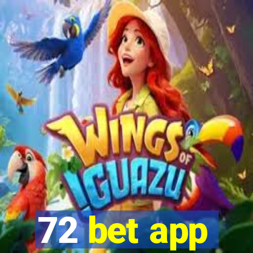 72 bet app