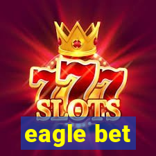 eagle bet