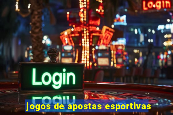 jogos de apostas esportivas