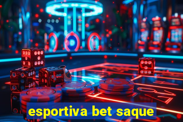 esportiva bet saque