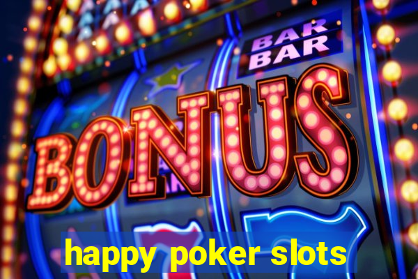 happy poker slots