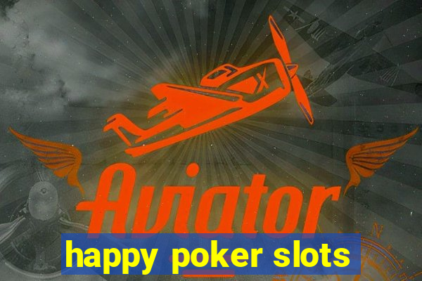 happy poker slots