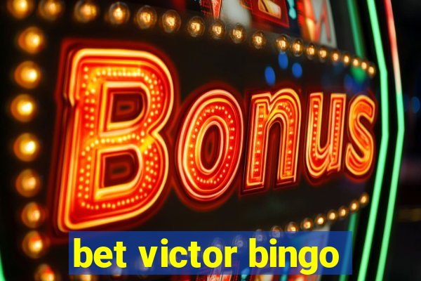 bet victor bingo