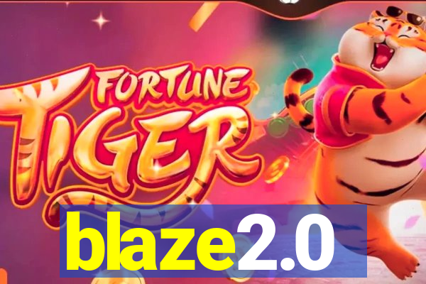 blaze2.0