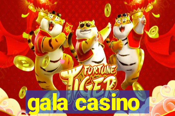 gala casino