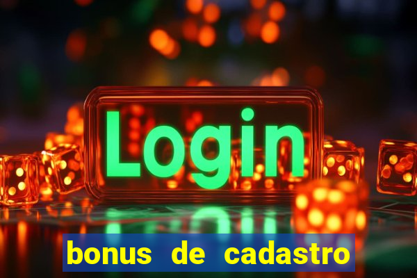 bonus de cadastro estrela bet