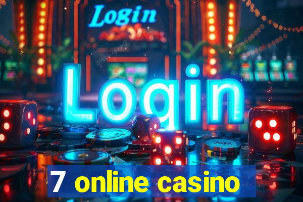 7 online casino