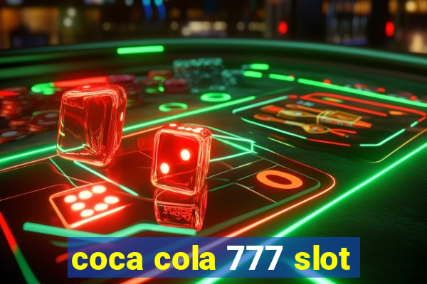 coca cola 777 slot