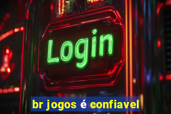 br jogos é confiavel