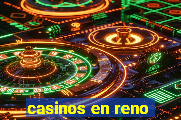 casinos en reno