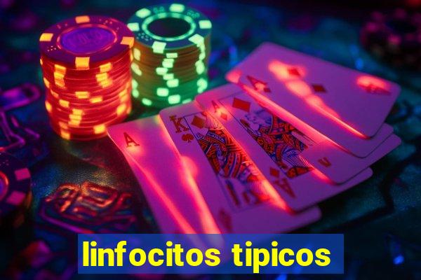 linfocitos tipicos