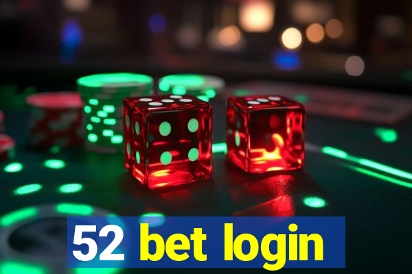 52 bet login