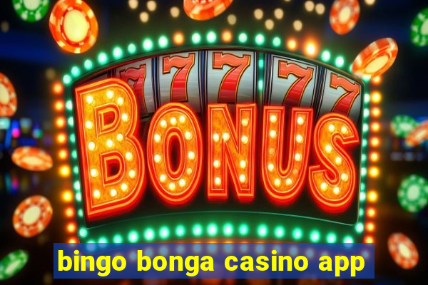 bingo bonga casino app