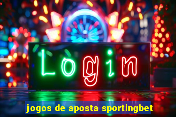 jogos de aposta sportingbet