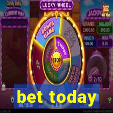 bet today