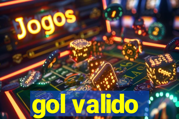 gol valido