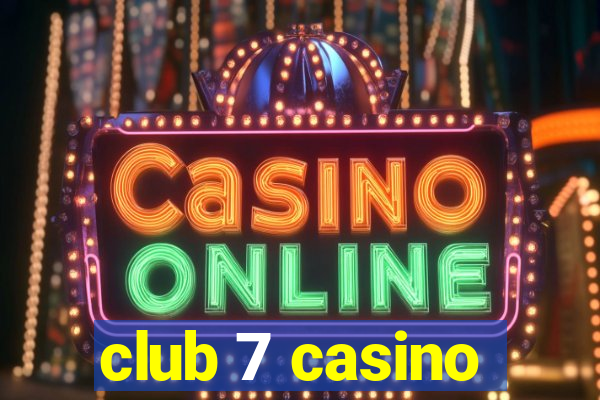 club 7 casino