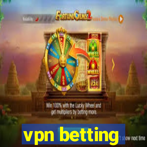 vpn betting