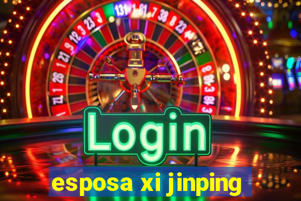 esposa xi jinping