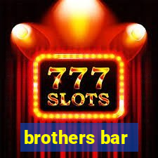 brothers bar