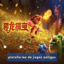 plataforma de jogos antigas