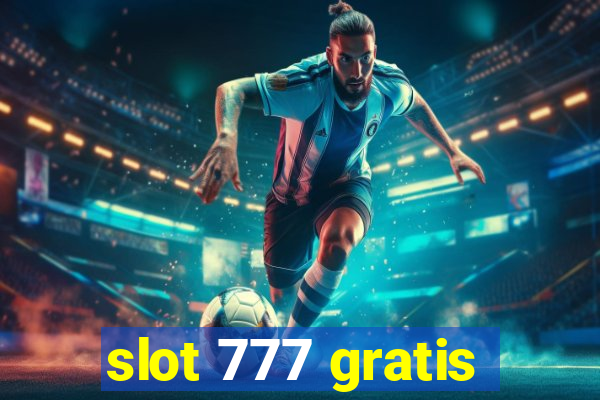 slot 777 gratis