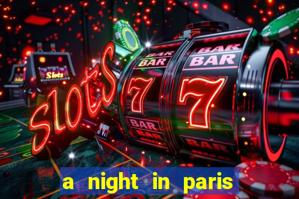 a night in paris slot oyunu