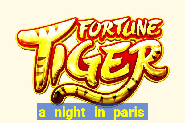 a night in paris slot oyunu