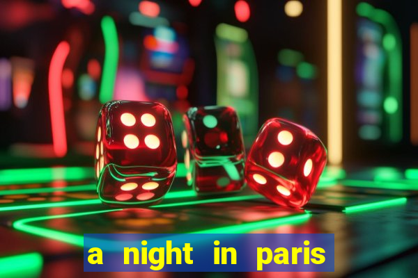 a night in paris slot oyunu