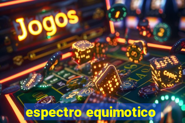 espectro equimotico