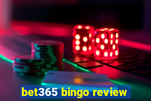 bet365 bingo review