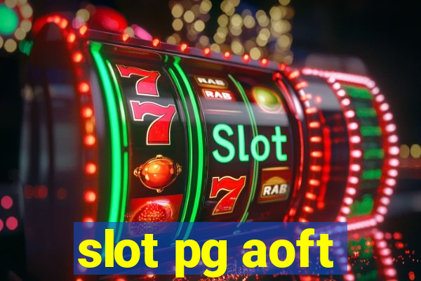 slot pg aoft