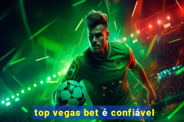 top vegas bet é confiável