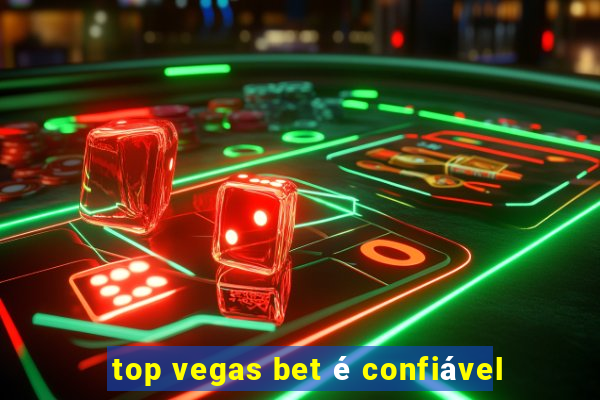 top vegas bet é confiável