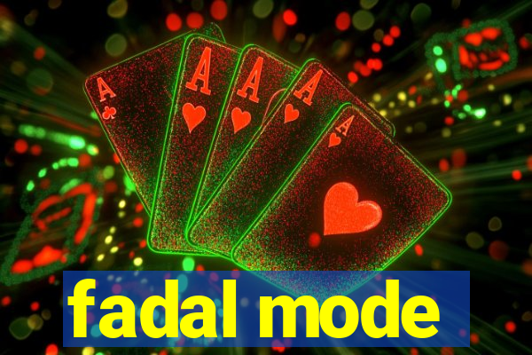 fadal mode