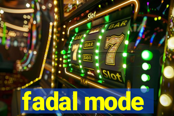 fadal mode