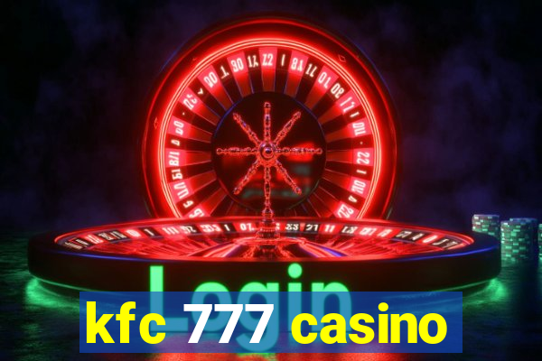 kfc 777 casino