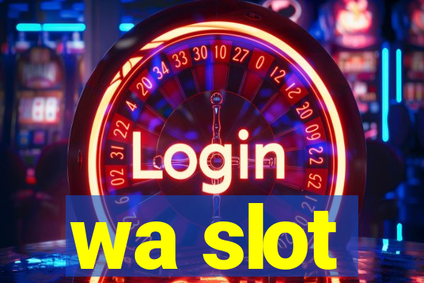 wa slot