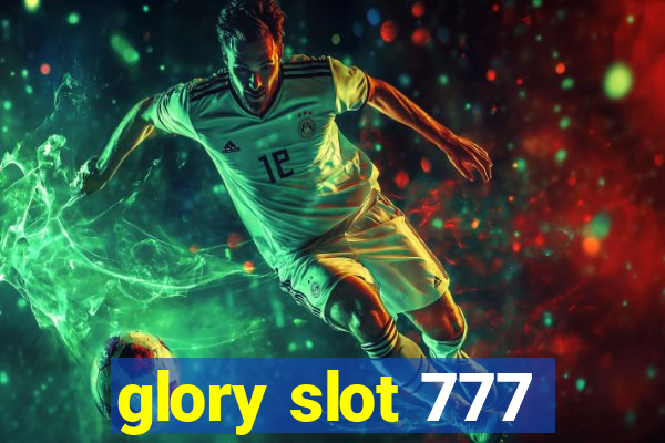 glory slot 777