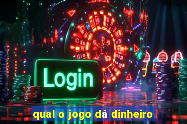 qual o jogo dá dinheiro