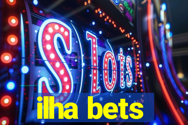 ilha bets