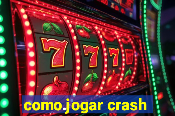 como.jogar crash