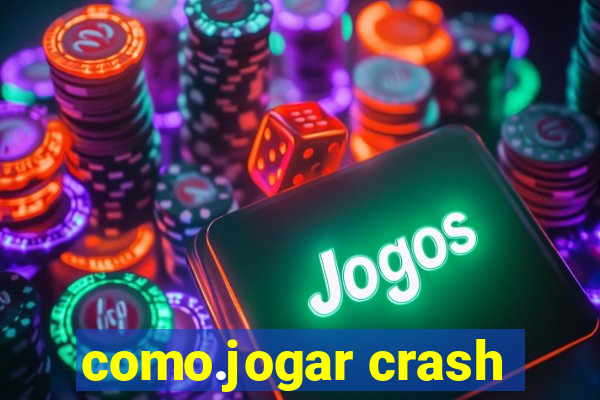 como.jogar crash