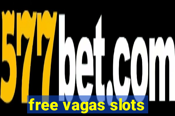 free vagas slots