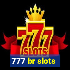 777 br slots