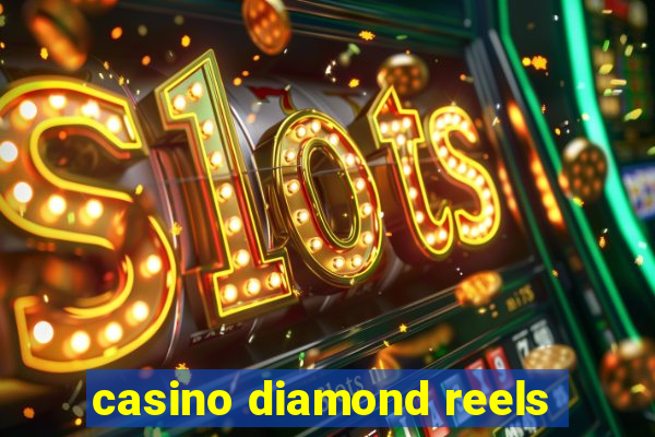 casino diamond reels