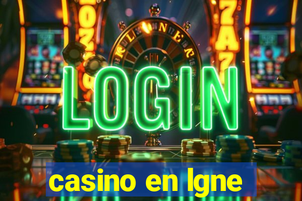 casino en lgne