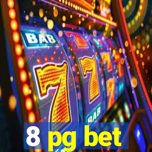 8 pg bet