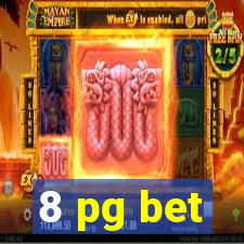 8 pg bet