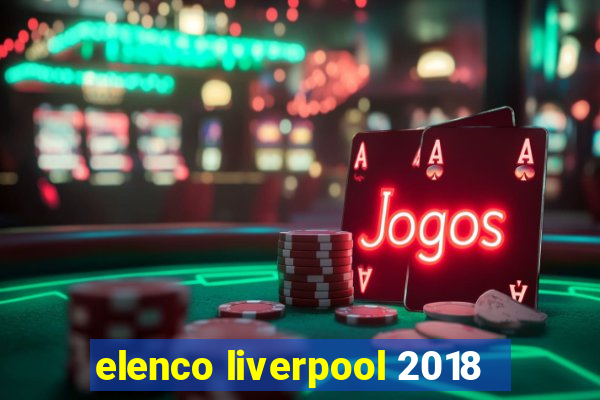 elenco liverpool 2018